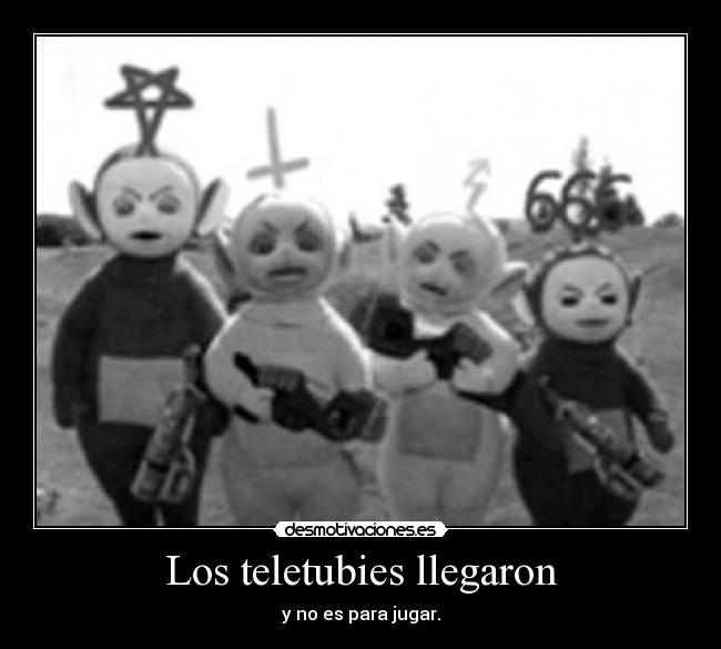 Los teletubies llegaron - y no es para jugar.