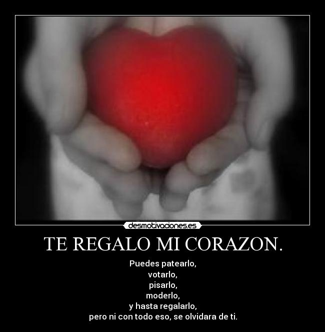 TE REGALO MI CORAZON. - 