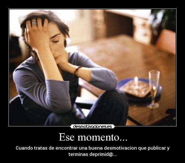 Ese momento... - 