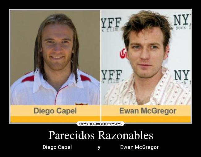 Parecidos Razonables - Diego Capel y Ewan McGregor