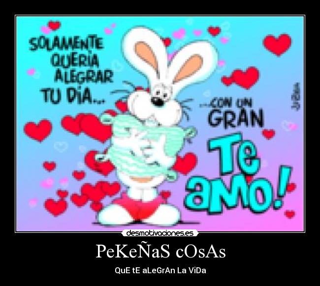 PeKeÑaS cOsAs -
