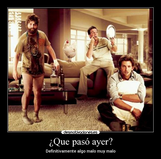 ¿Que pasó ayer? - Definitivamente algo malo muy malo