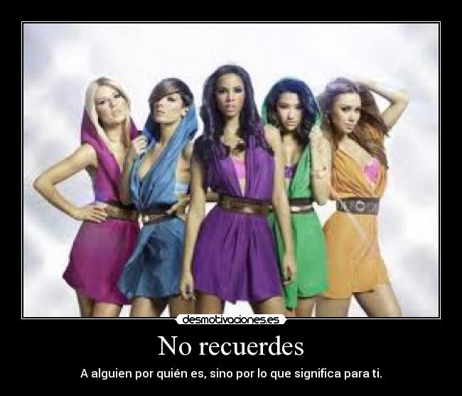 No recuerdes - A alguien por quién es, sino por lo que significa para ti.