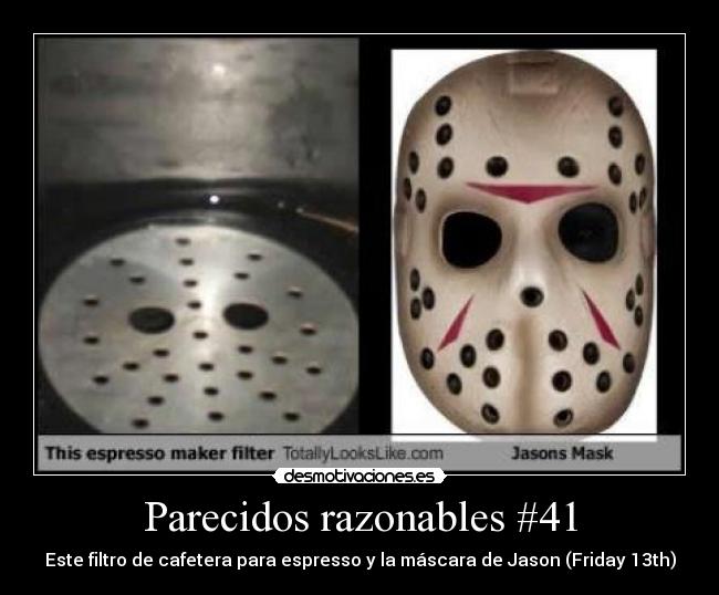 Parecidos razonables #41 -
