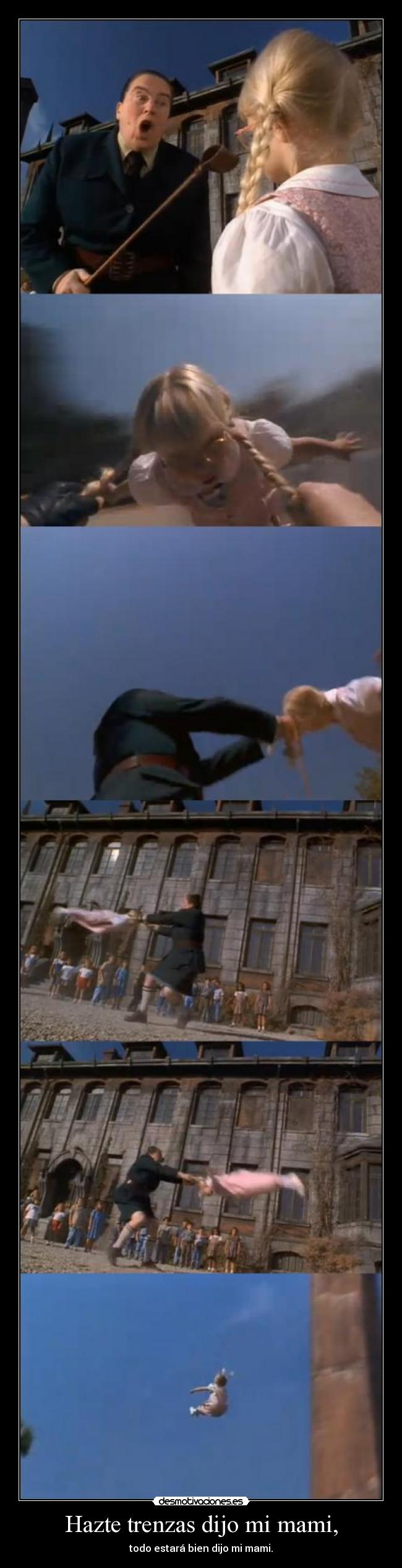 Hazte trenzas dijo mi mami, -