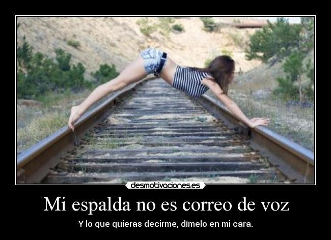 Mi espalda no es correo de voz - 