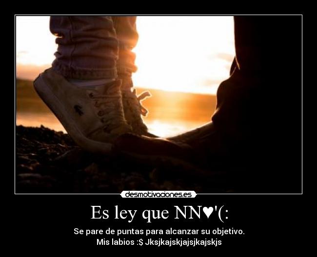 Es ley que NN♥(: - 