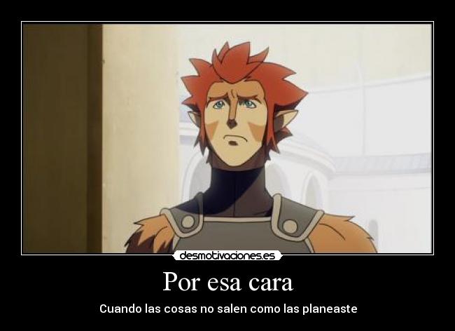 Por esa cara - Cuando las cosas no salen como las planeaste