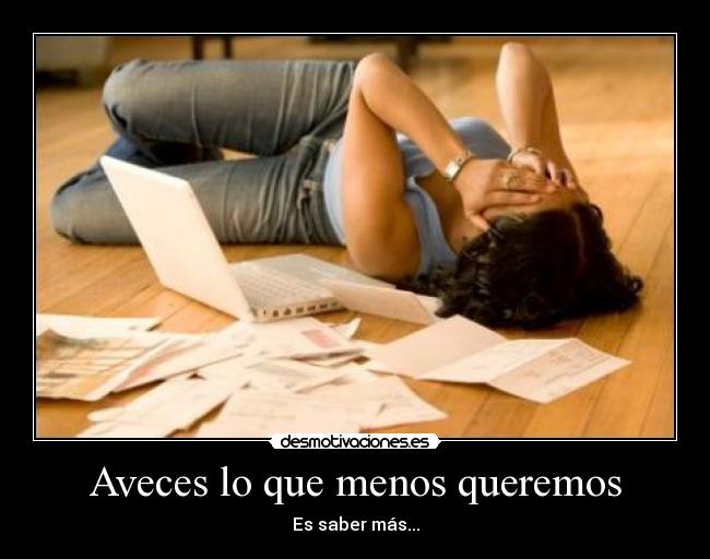 Aveces lo que menos queremos -