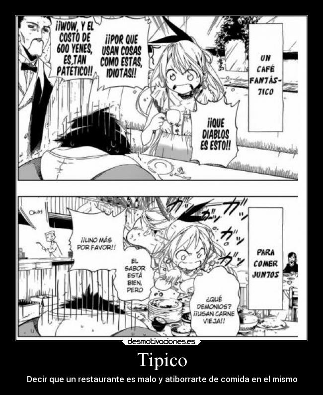 Tipico - Decir que un restaurante es malo y atiborrarte de comida en el mismo