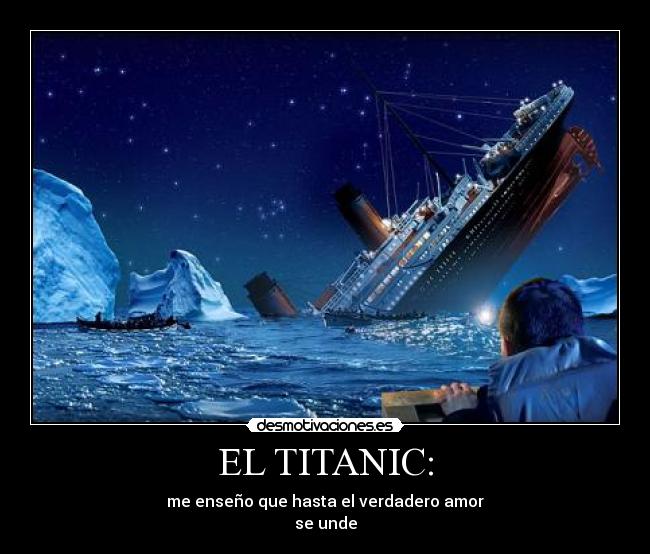 EL TITANIC: - 