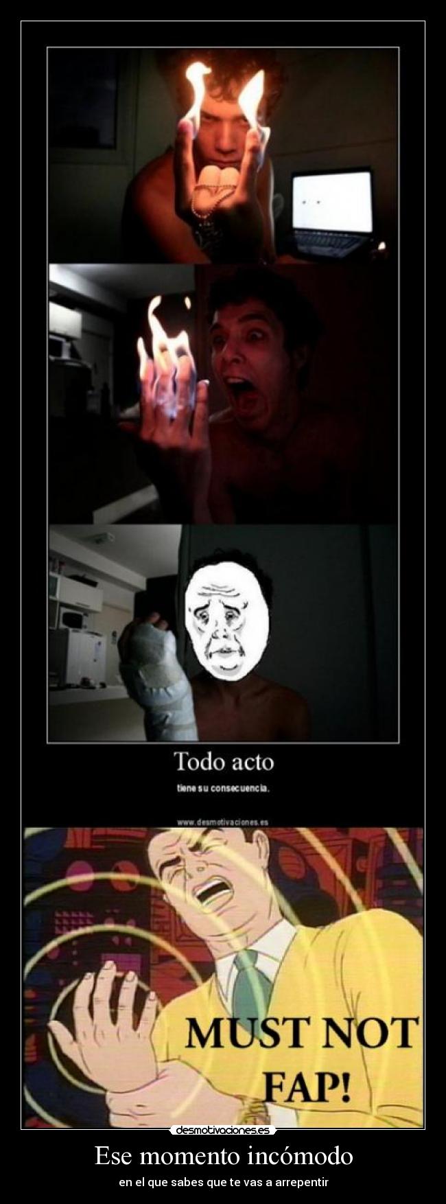 Ese momento incómodo - en el que sabes que te vas a arrepentir