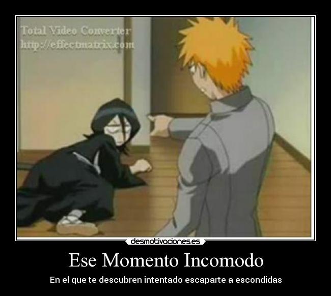 Ese Momento Incomodo - En el que te descubren intentado escaparte a escondidas