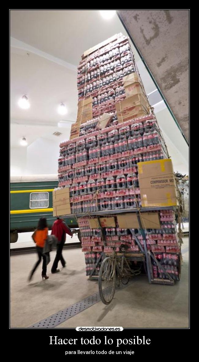 Hacer todo lo posible - para llevarlo todo de un viaje
