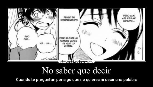 No saber que decir - Cuando te preguntan por algo que no quieres ni decir una palabra