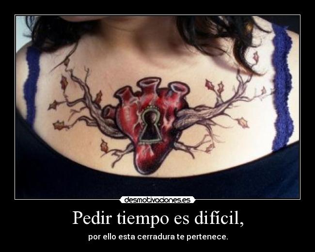 Pedir tiempo es difícil, -