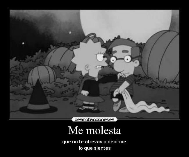 Me molesta - 