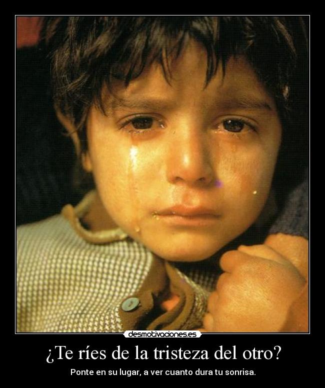 ¿Te ríes de la tristeza del otro? - 