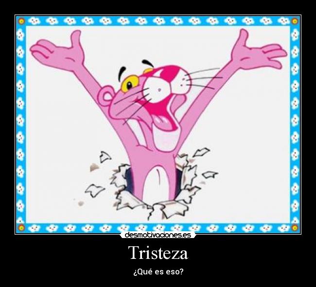 Tristeza - ¿Qué es eso?