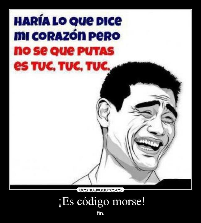 ¡Es código morse! - fin.