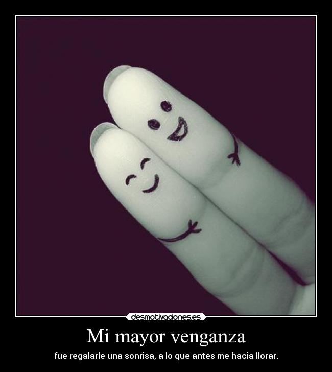 Mi mayor venganza -