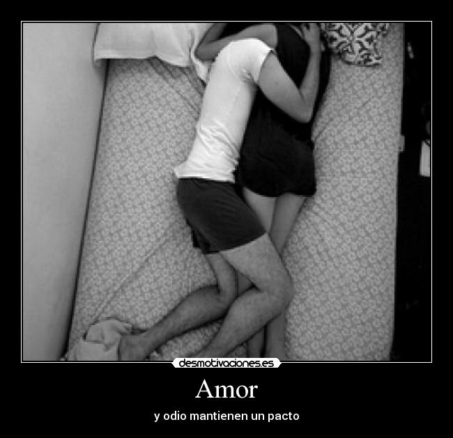 Amor - y odio mantienen un pacto