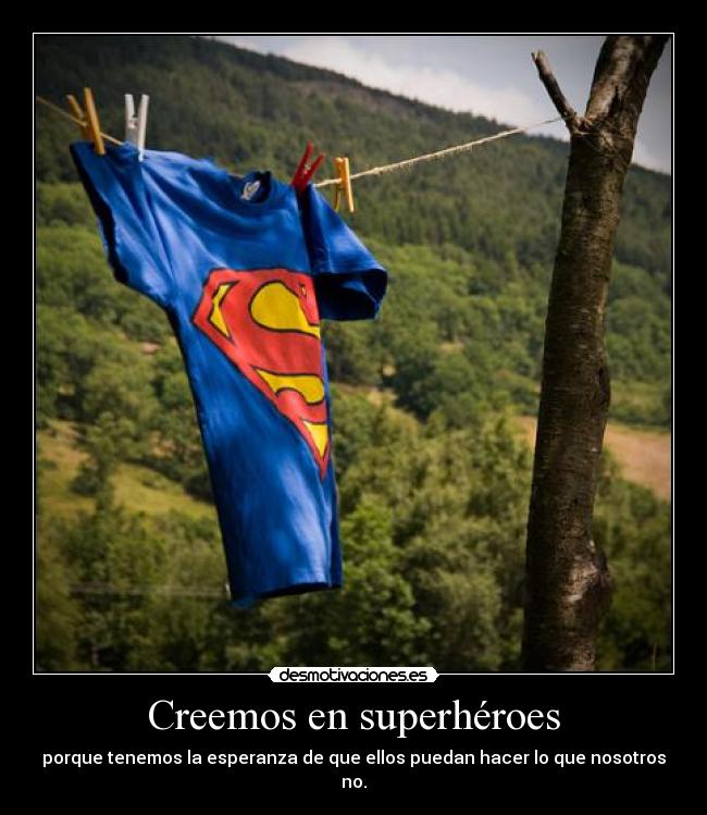 Creemos en superhéroes -