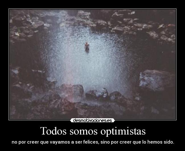 Todos somos optimistas -