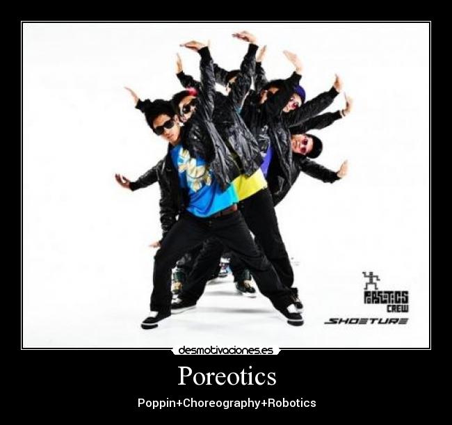 Poreotics - Poppin+Choreography+Robotics