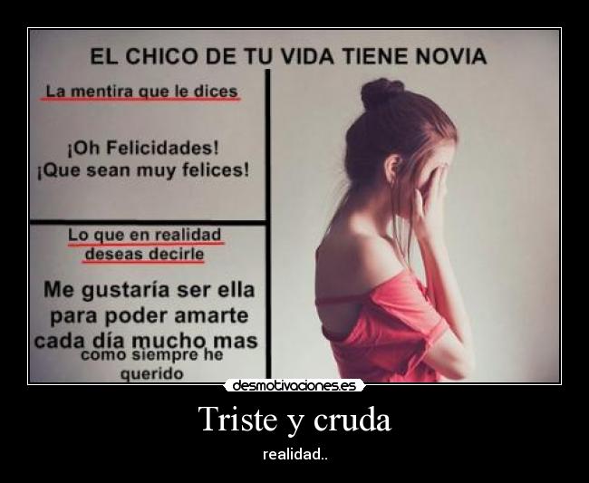 Triste y cruda -