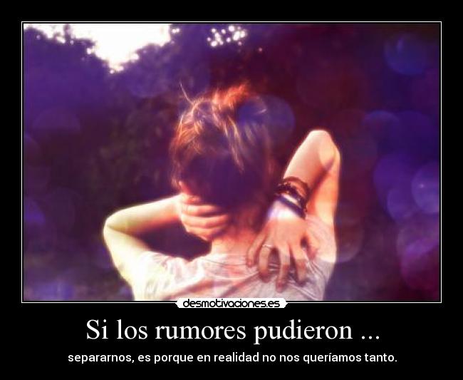 Si los rumores pudieron ... - 