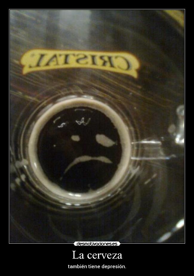 La cerveza - también tiene depresión.
