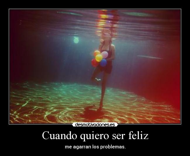 Cuando quiero ser feliz - 