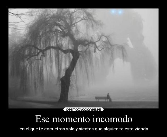 Ese momento incomodo -