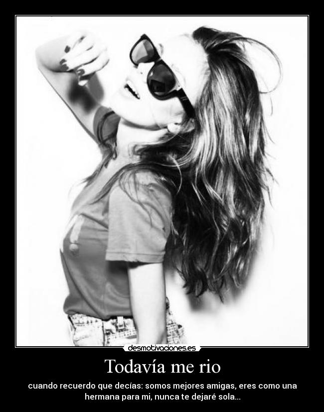 Todavía me rio -