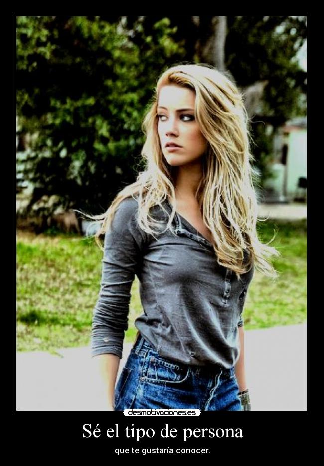 Sé el tipo de persona - 