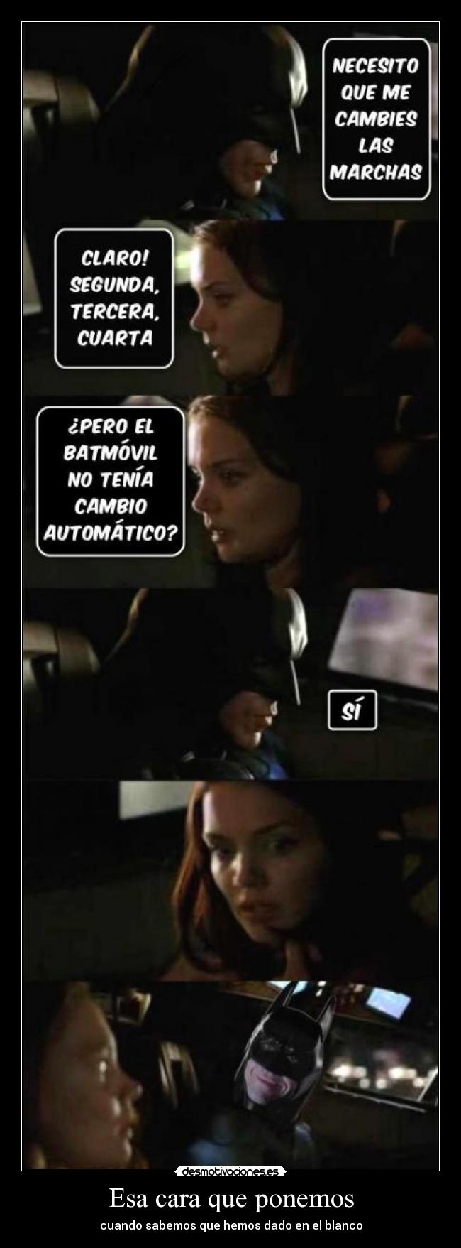 Esa cara que ponemos - cuando sabemos que hemos dado en el blanco