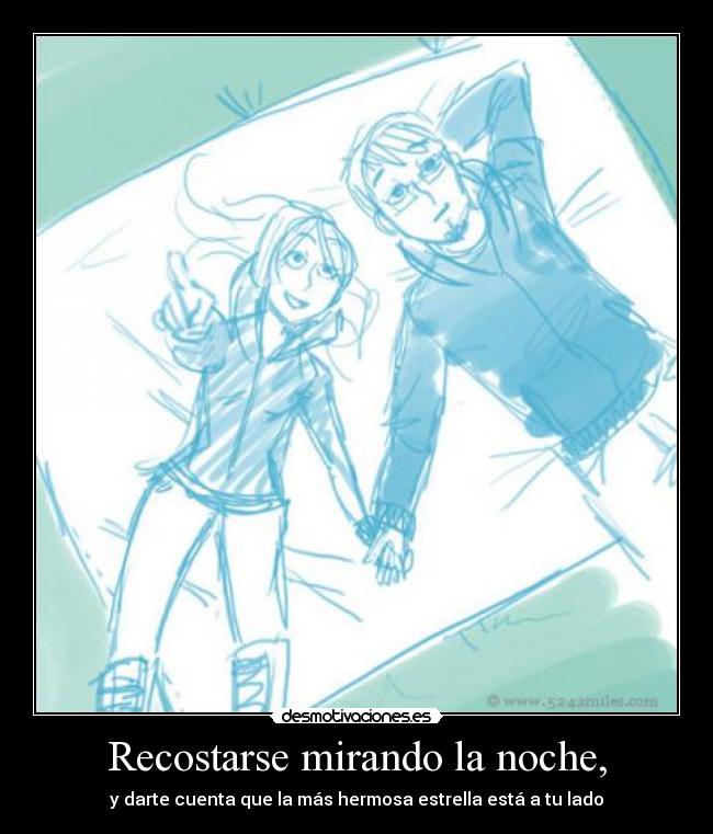 Recostarse mirando la noche, - 