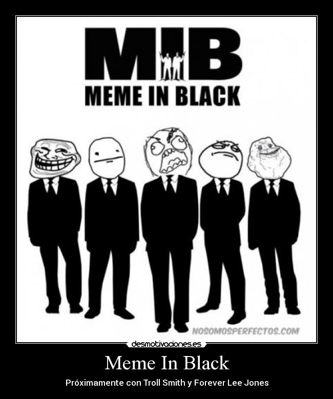 Meme In Black - Próximamente con Troll Smith y Forever Lee Jones