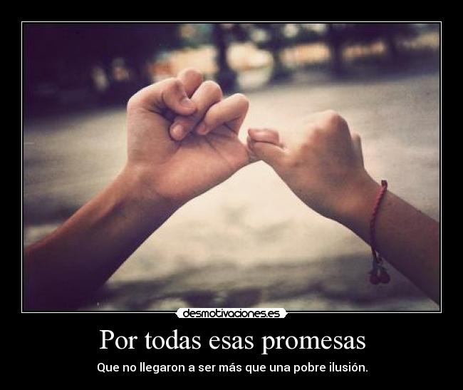 Por todas esas promesas - 