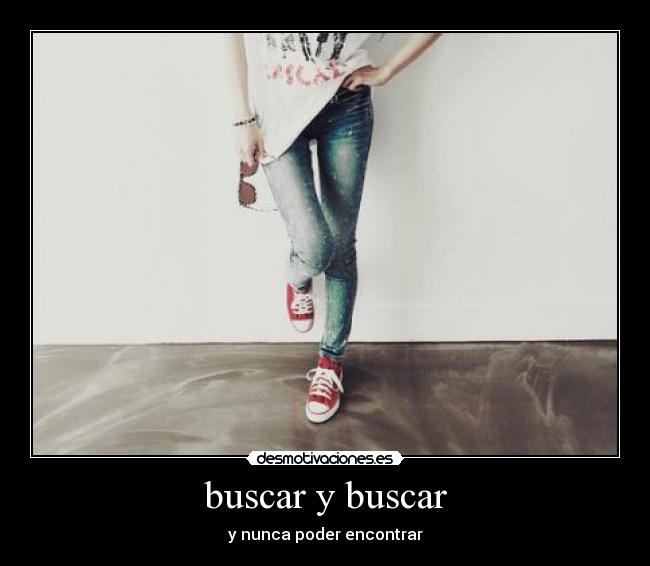 buscar y buscar -
