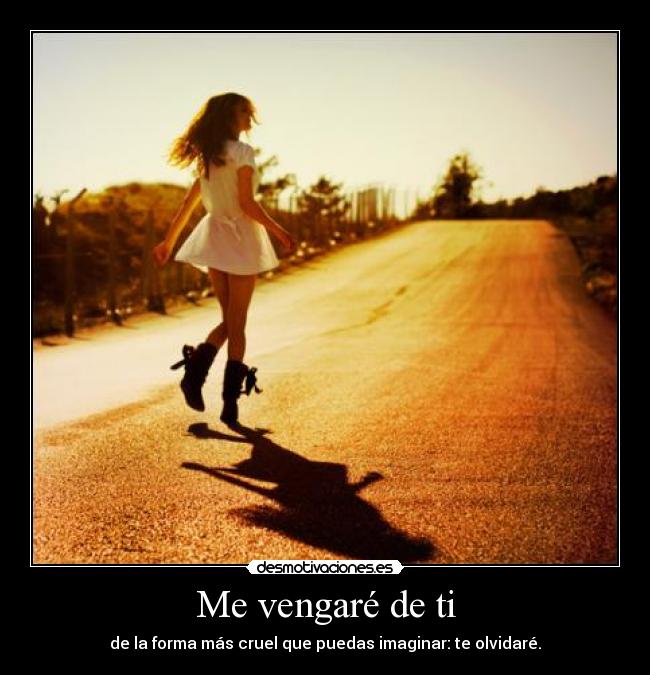 Me vengaré de ti -