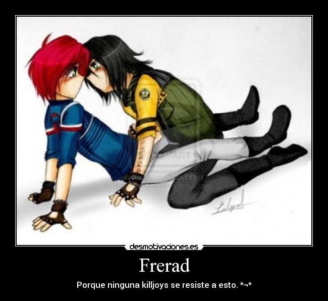 Frerad - Porque ninguna killjoys se resiste a esto. *¬*