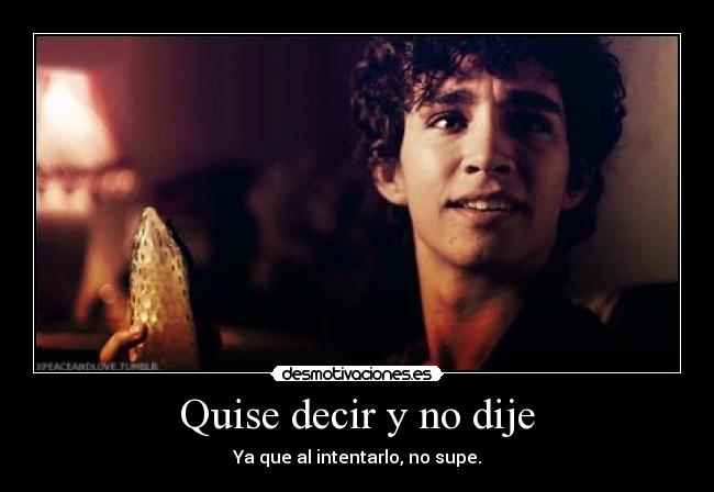 Quise decir y no dije -