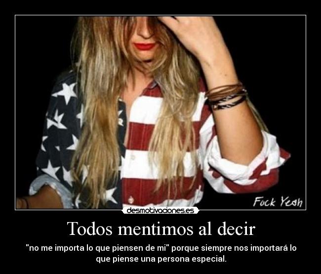 Todos mentimos al decir -