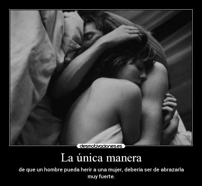La única manera -