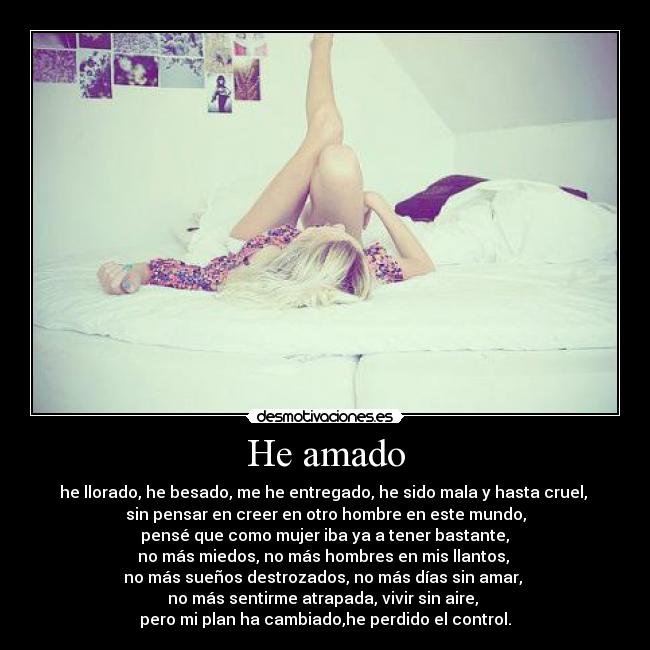 He amado -