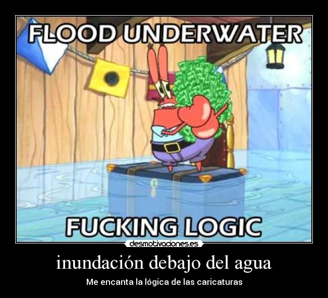 inundación debajo del agua - Me encanta la lógica de las caricaturas