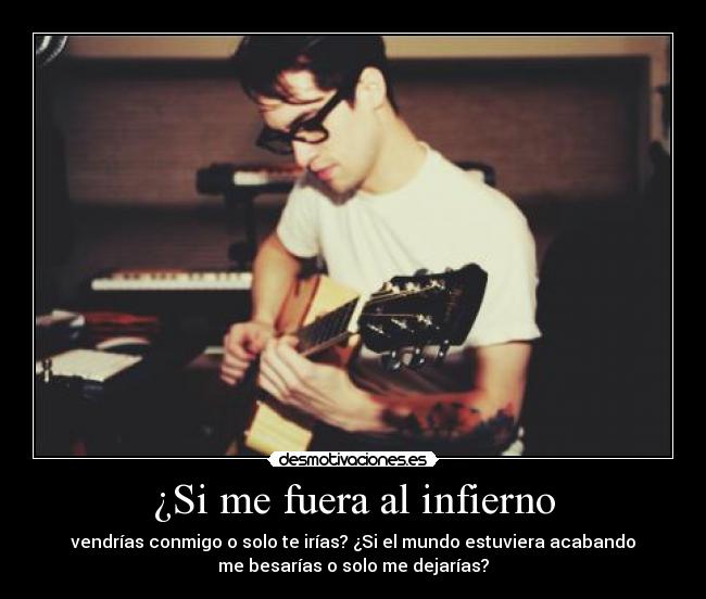 ¿Si me fuera al infierno -