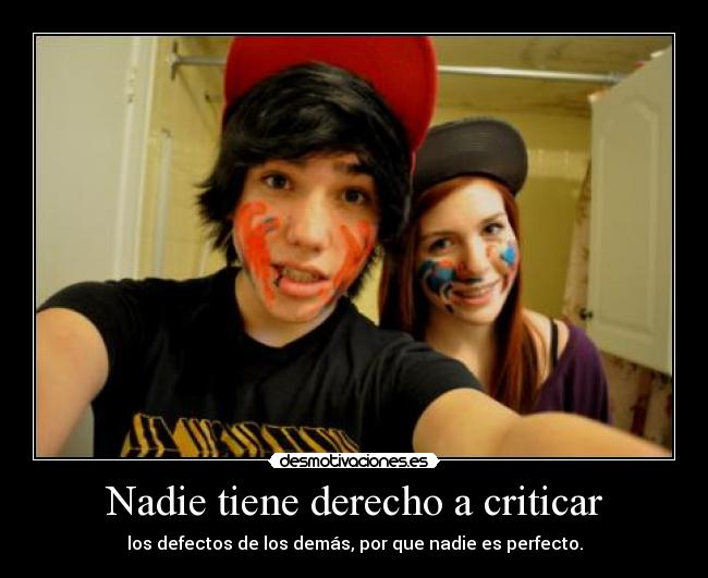 Nadie tiene derecho a criticar - 